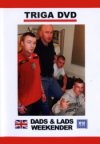 Triga Films, Dads and Lads Weekender
